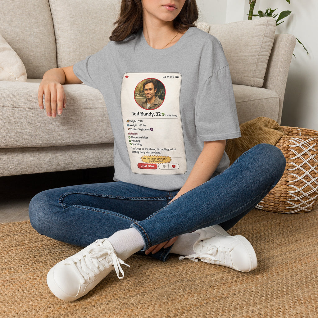 Ted Bundy Dating Profile T-Shirt