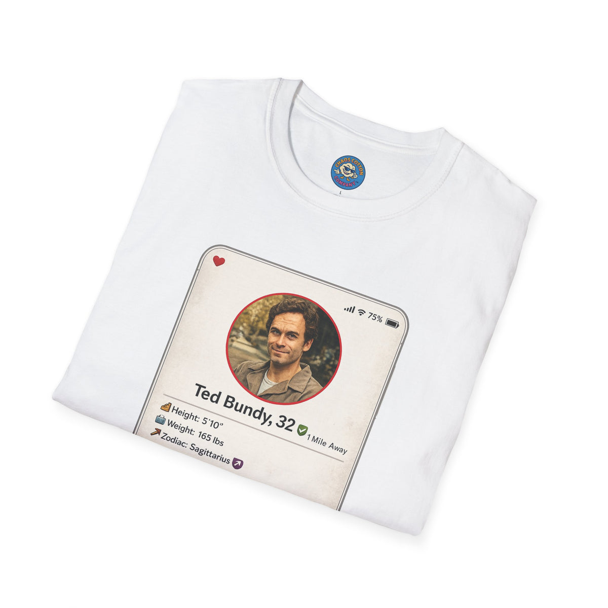 Ted Bundy Dating Profile T-Shirt