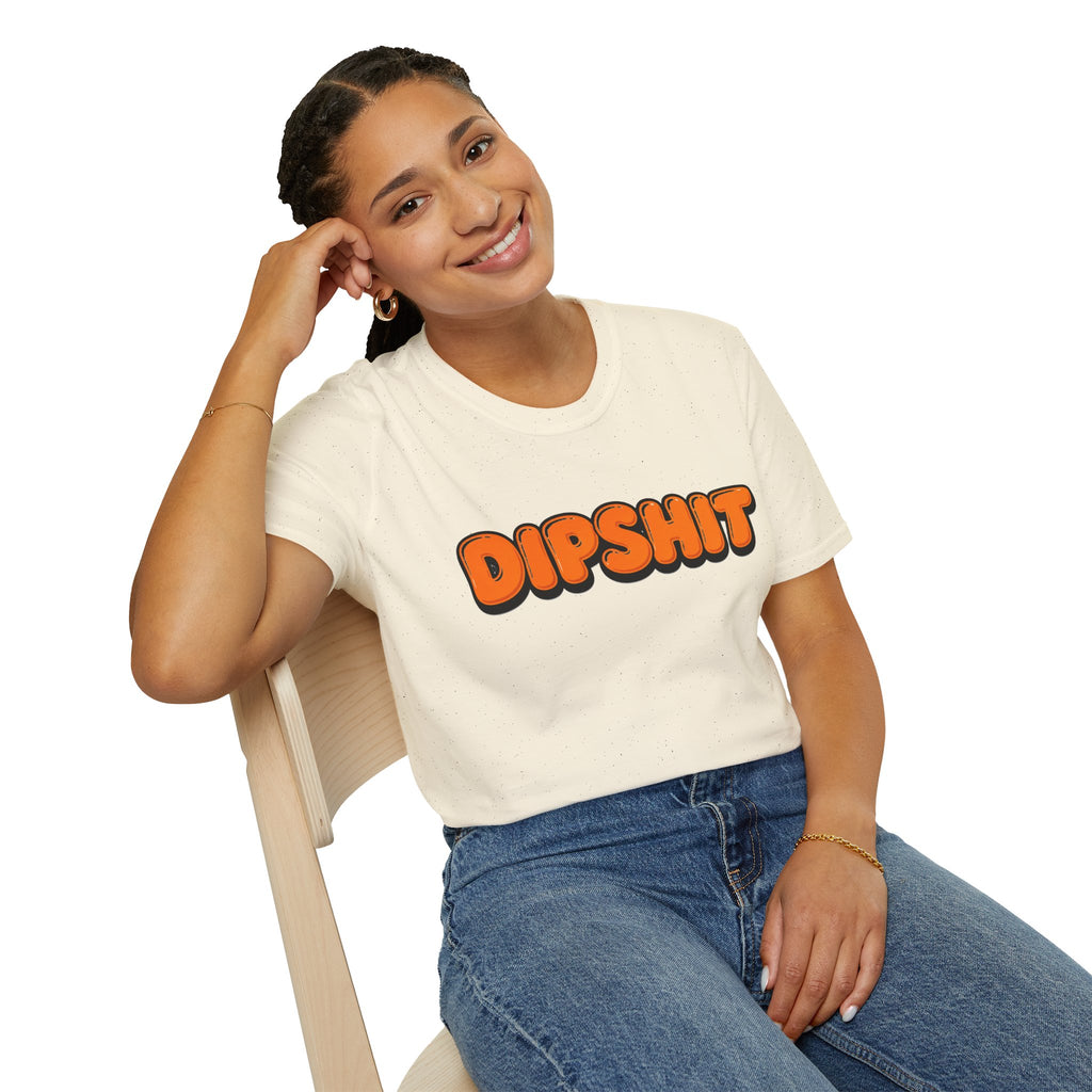 Dipshit T-Shirt