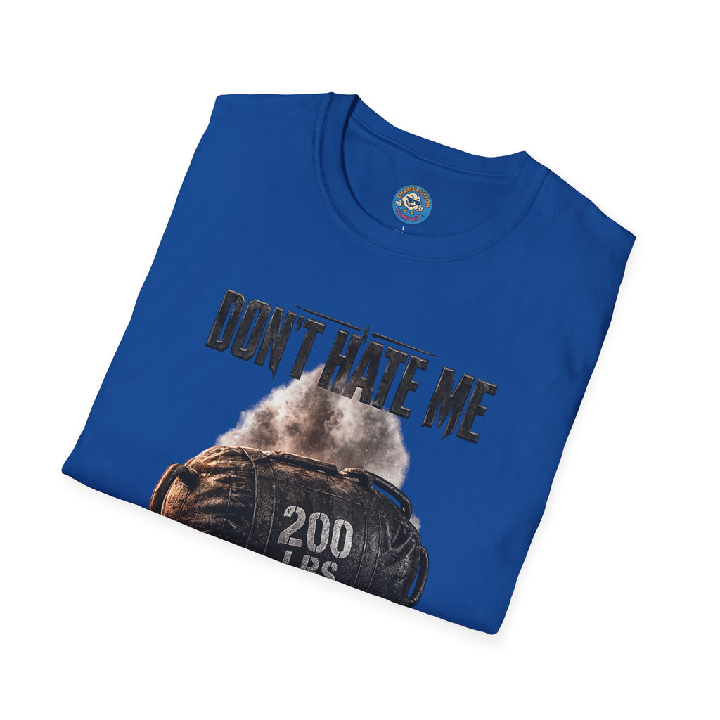 Don't Hate Me Embrace Me T-Shirt | Strongman